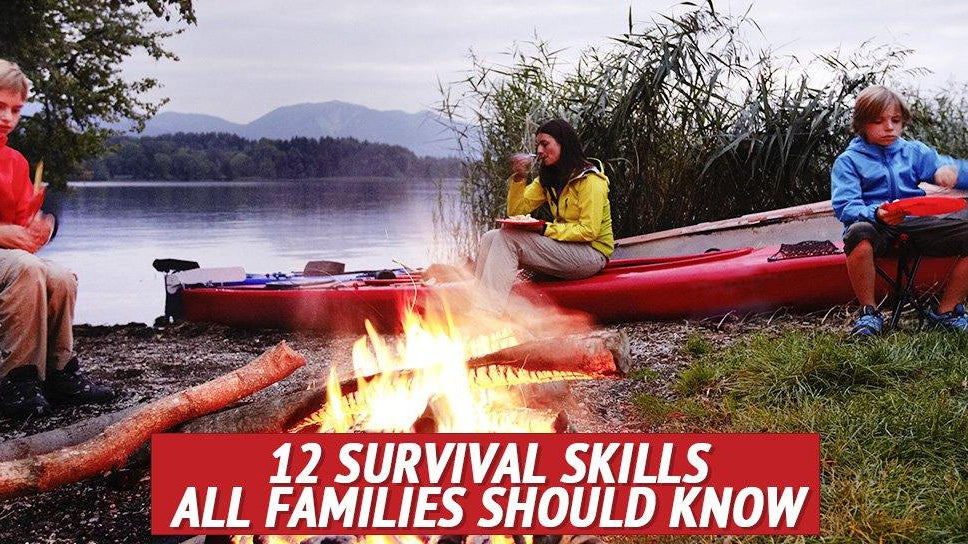 12 Survival Skills All Families Should Know - My Patriot Supply