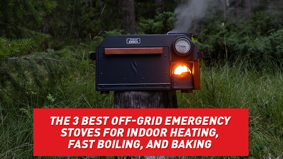 The 3 Best Off-Grid Emergency Stoves for Indoor Heating, Fast Boiling, and Baking