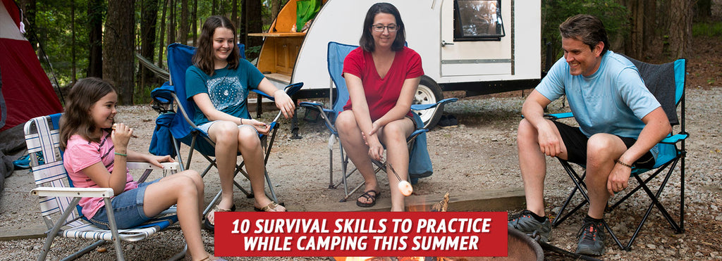 10 Survival Skills to Practice While Camping This Summer