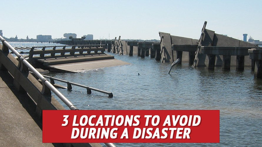 3 Locations to Avoid during a Disaster - My Patriot Supply