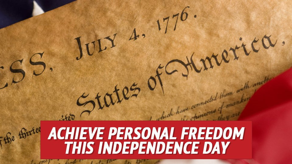 Achieve Personal Freedom This Independence Day - My Patriot Supply