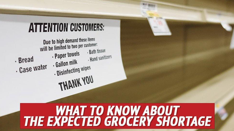 What to Know about the Expected Grocery Shortage - My Patriot Supply
