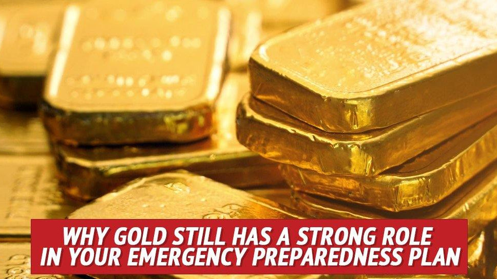 Why Gold Still Has a Strong Role In Your Emergency Preparedness Plan - My Patriot Supply