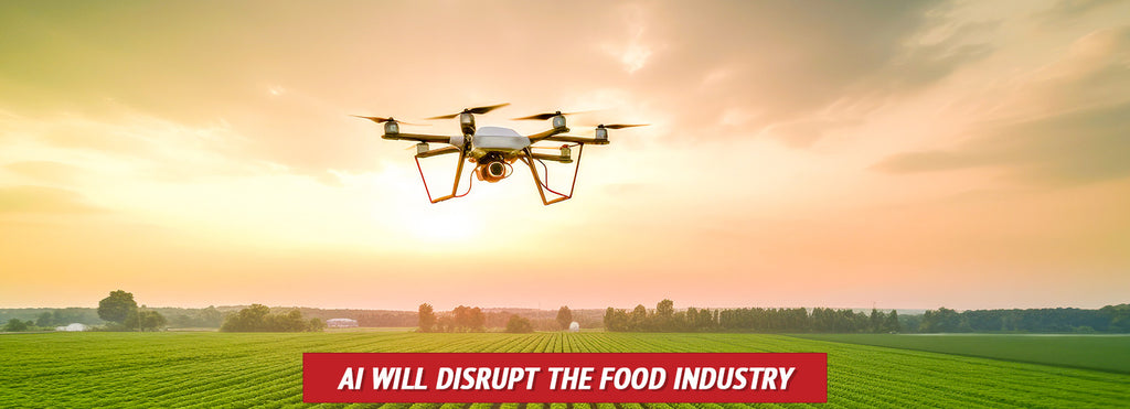 AI Will Disrupt the Food Industry