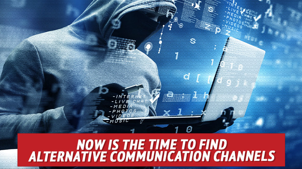 Now Is the Time to Find Alternative Communication Channels