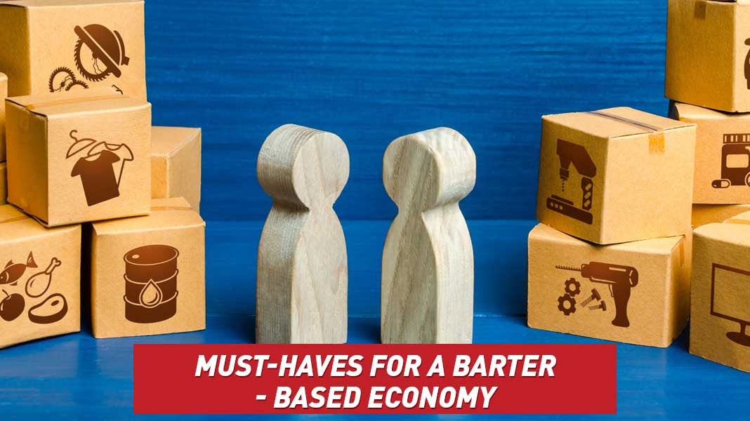 Must-Haves for a Barter-Based Economy