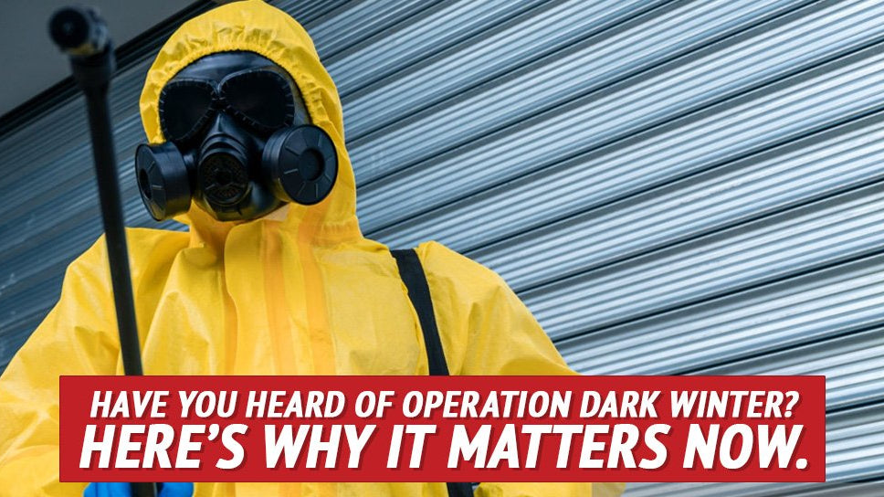 Heard of Operation Dark Winter? Here’s Why It Matters Now. - My Patriot Supply