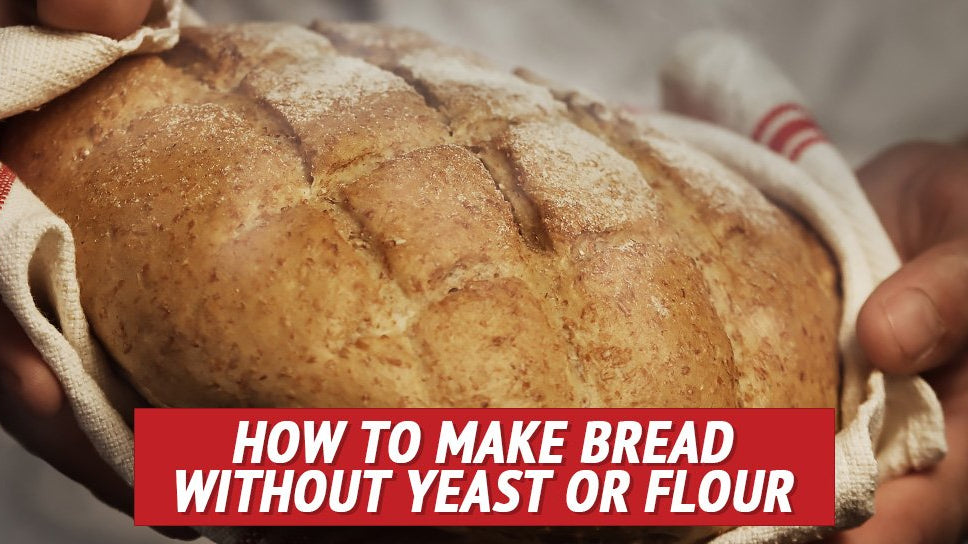 How to Make Bread without Yeast or Flour - My Patriot Supply