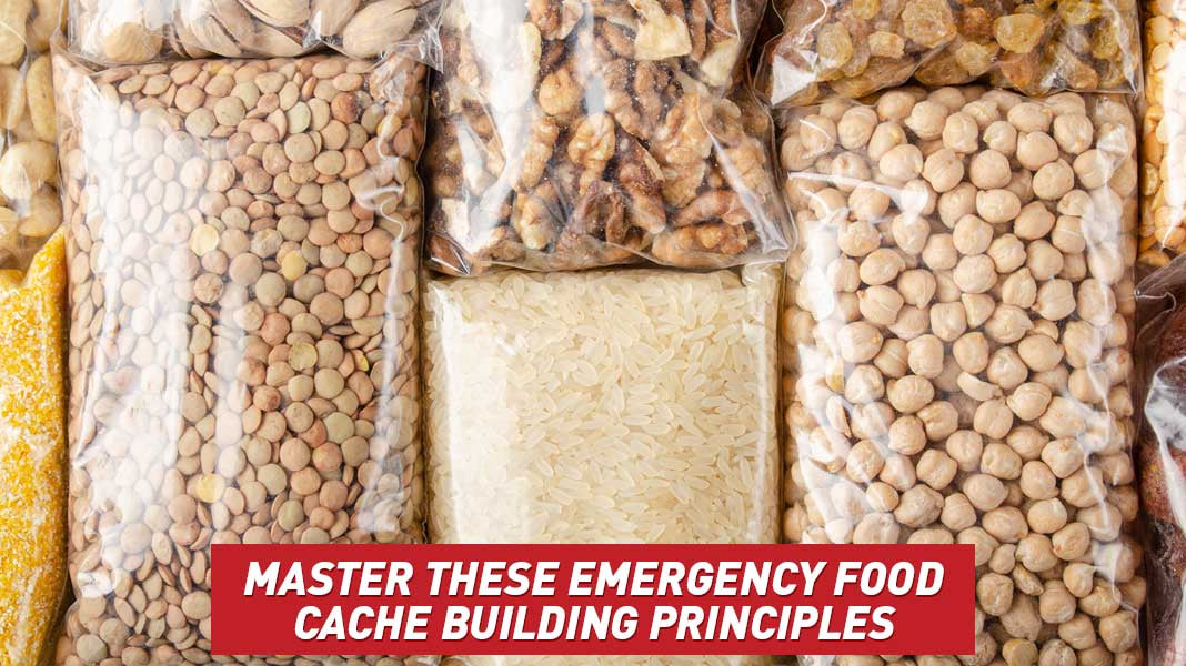 Master These Emergency Food Cache Building Principles
