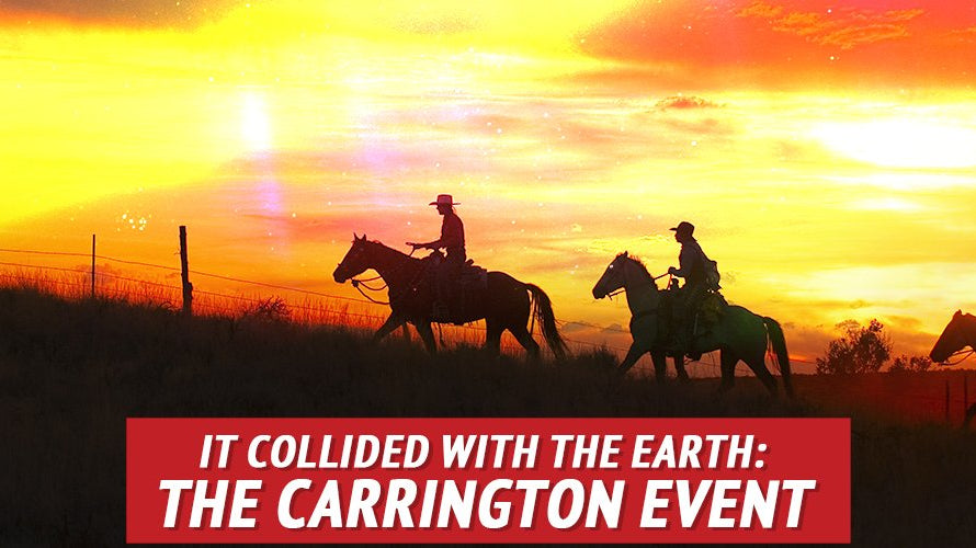 It Collided with the Earth: The Carrington Event - My Patriot Supply