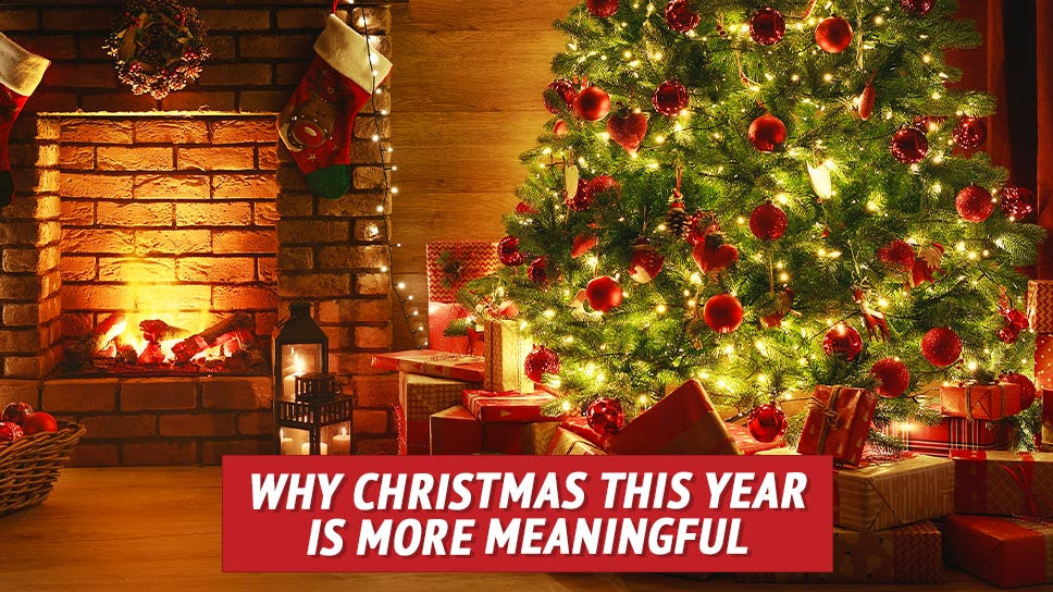 Why Christmas This Year Is More Meaningful