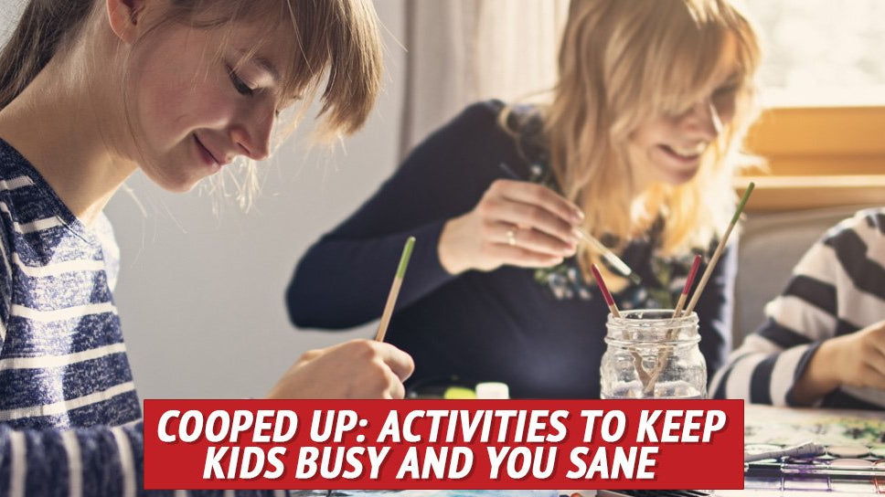 Cooped Up: Activities to Keep Kids Busy and You Sane - My Patriot Supply
