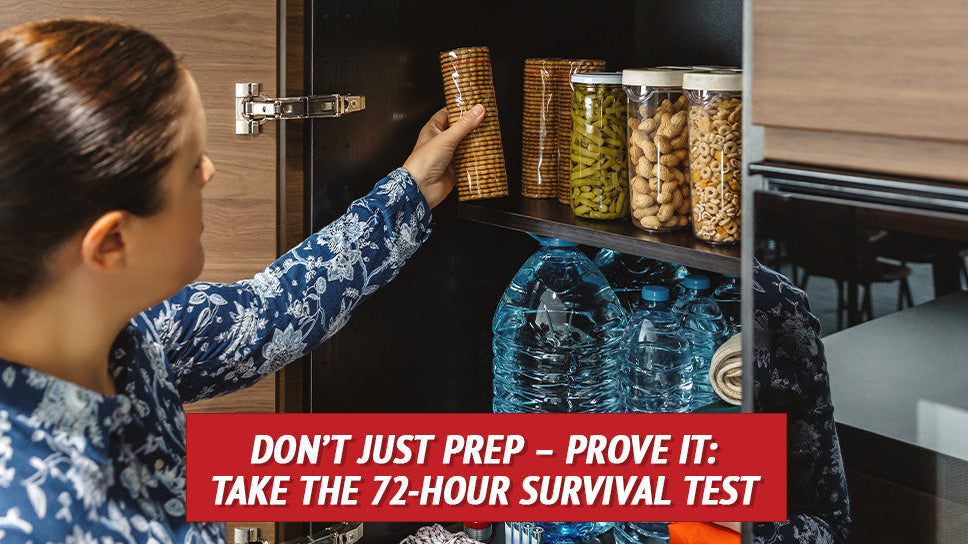 Don’t Just Prep – Prove It: Take the 72-Hour Survival Test