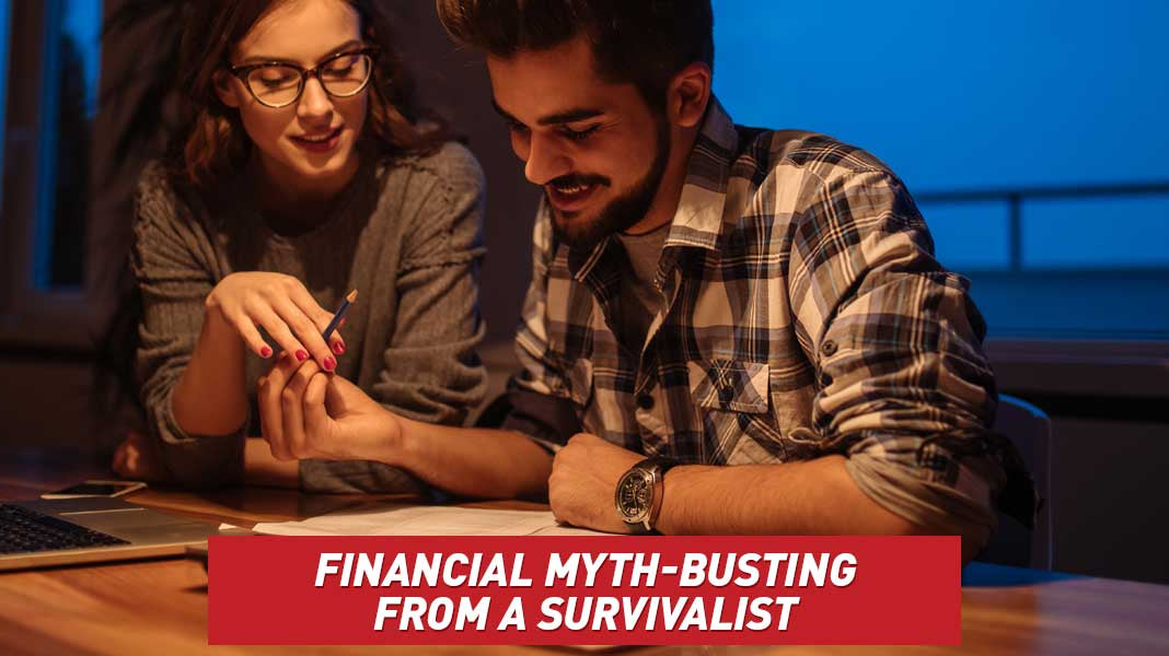 Financial Myth-Busting from a Survivalist