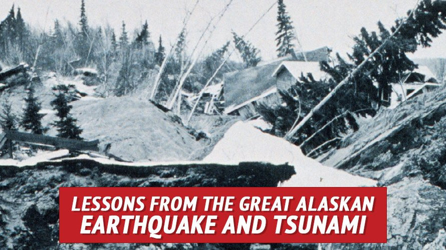 Lessons from the Great Alaskan Earthquake & Tsunami - My Patriot Supply