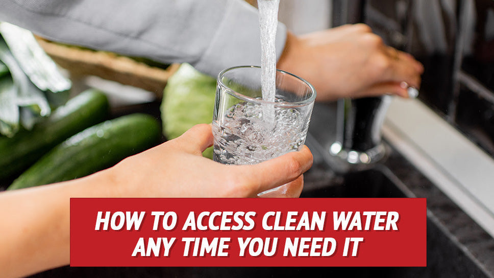 How to Access Clean Water Any Time You Need It
