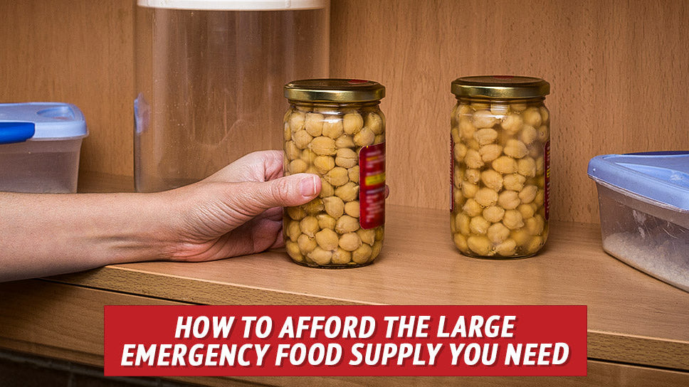 How to Afford the Large Emergency Food Supply You Need
