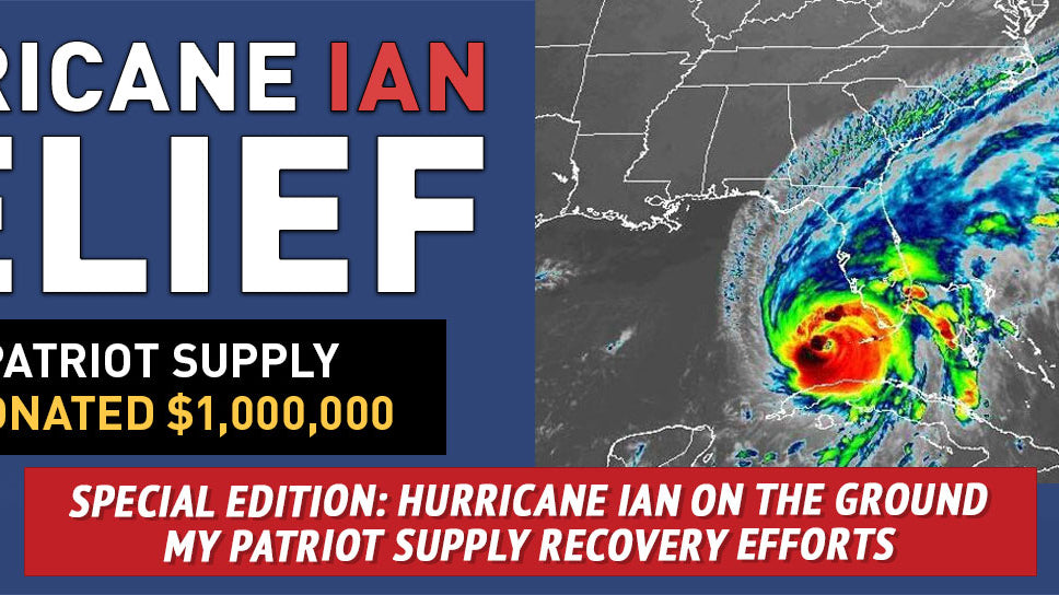 My Patriot Supply Recovery Efforts & $1,000,000 Cash Donation