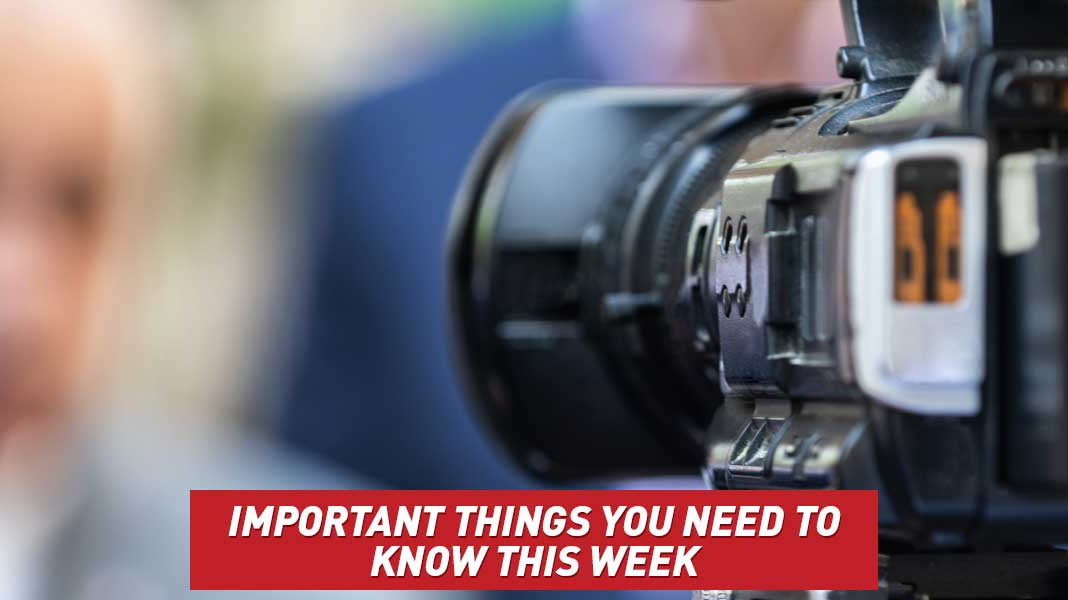 Important Things you Need to Know This Week