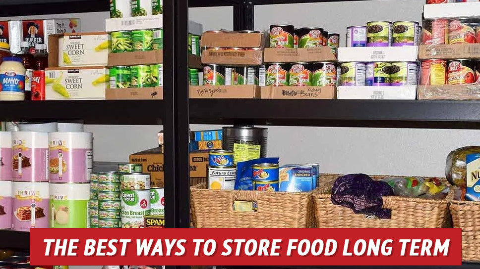 The Best Ways to Store Food Long Term