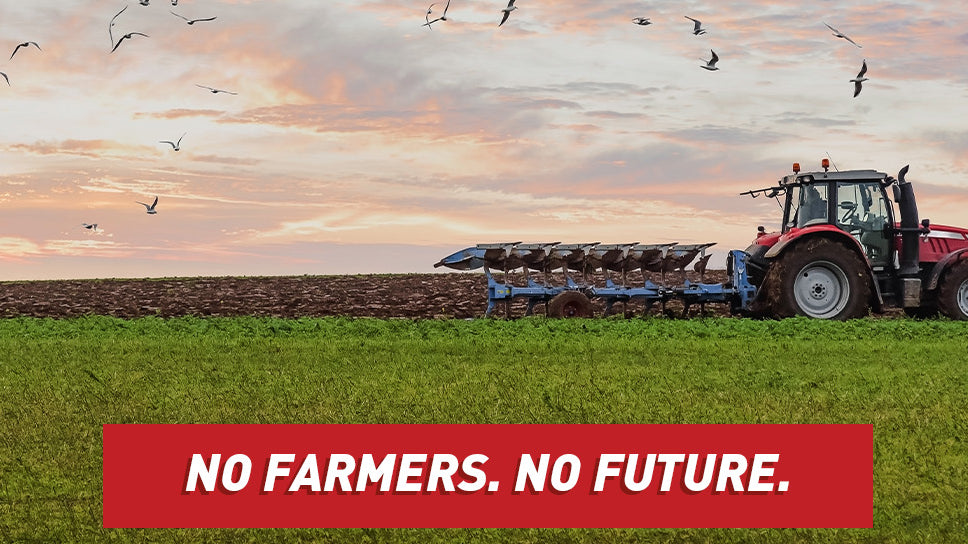 Farmer plowing field. Headline reads "No Farmers, No Future."