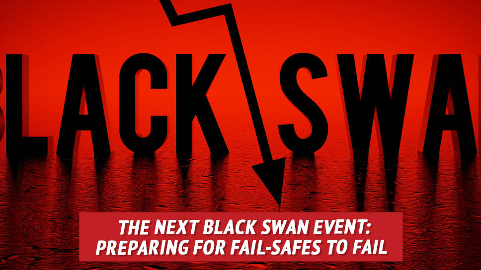 The Next Black Swan Event: Preparing for Fail-Safes to Fail