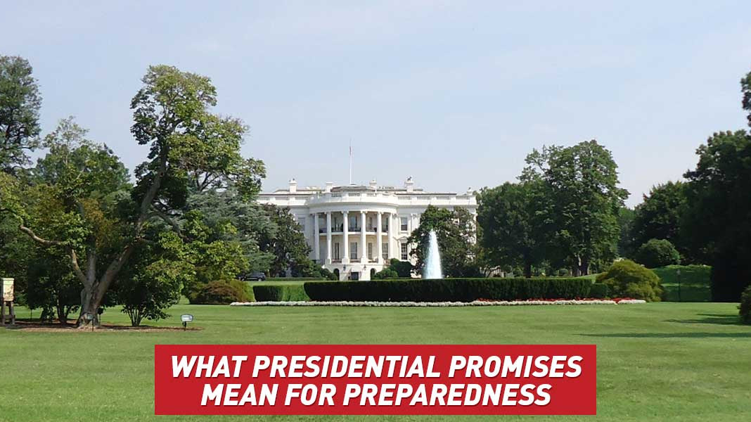 What Presidential Promises Mean for Preparedness
