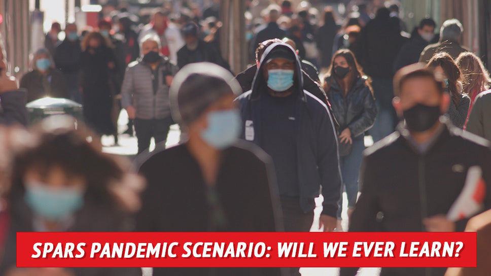 SPARS Pandemic Scenario: Will We Ever Learn?