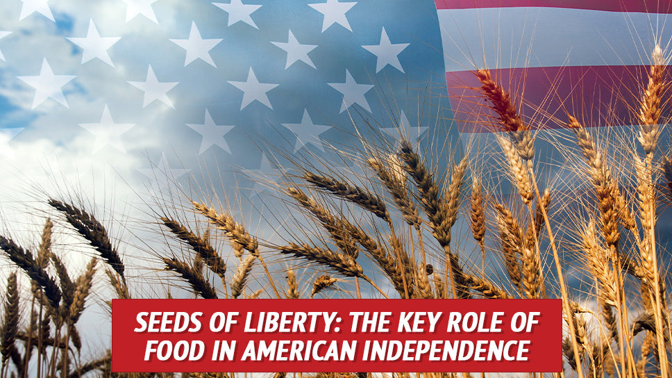 Seeds of Liberty: The Key Role of Food in American Independence