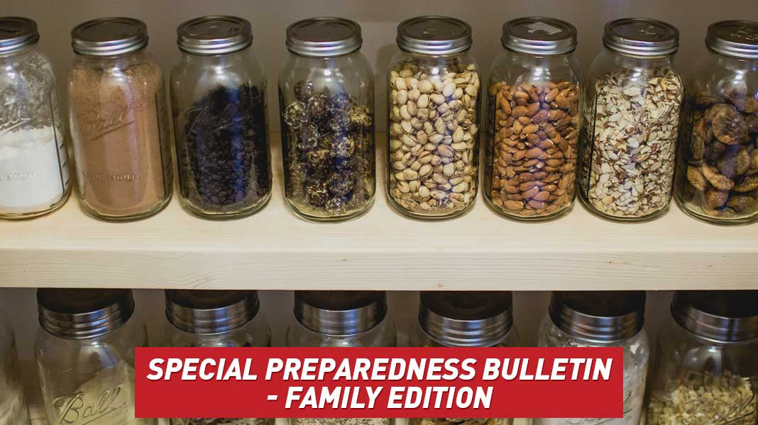 Special Preparedness Bulletin - Family Edition