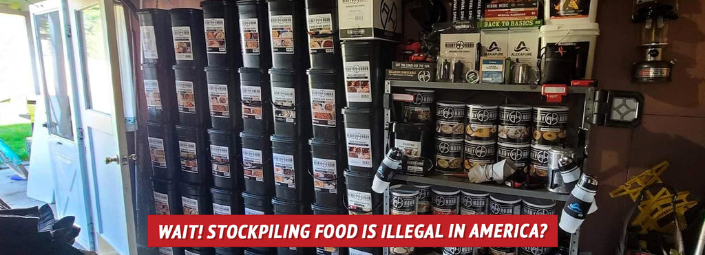 Wait! Stockpiling Food Is ILLEGAL in America?