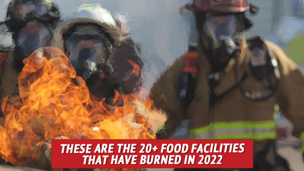 These Are the 20+ Food Facilities That Have Burned in 2022