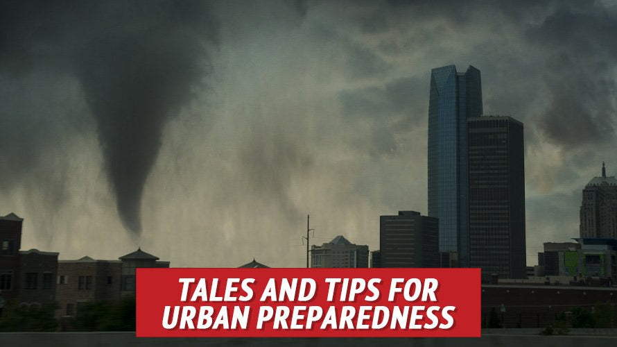Tales and Tips for Urban Preparedness - My Patriot Supply