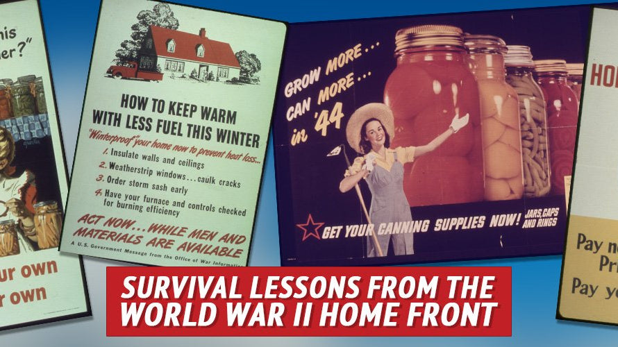 Survival Lessons from the World War II Home Front - My Patriot Supply