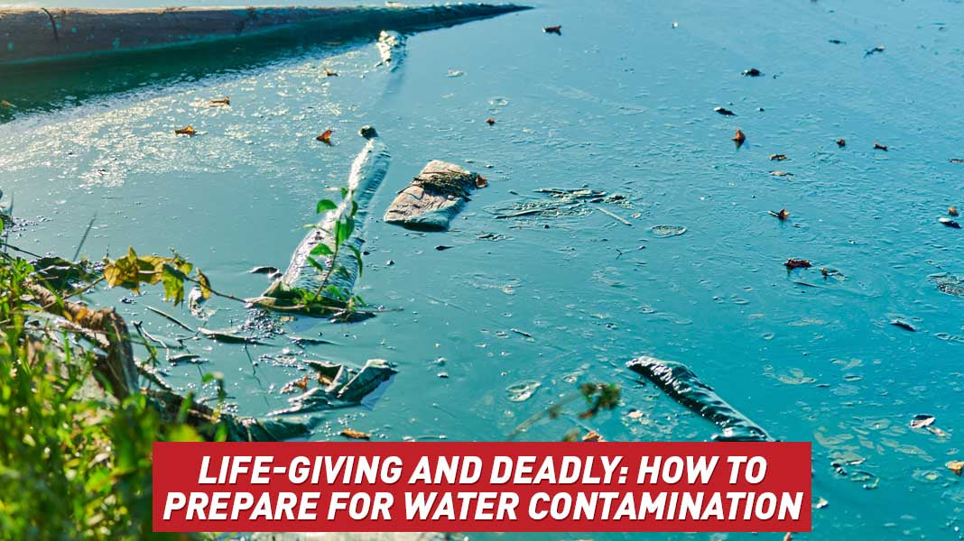 Life-Giving and Deadly: How to Prepare for Water Contamination