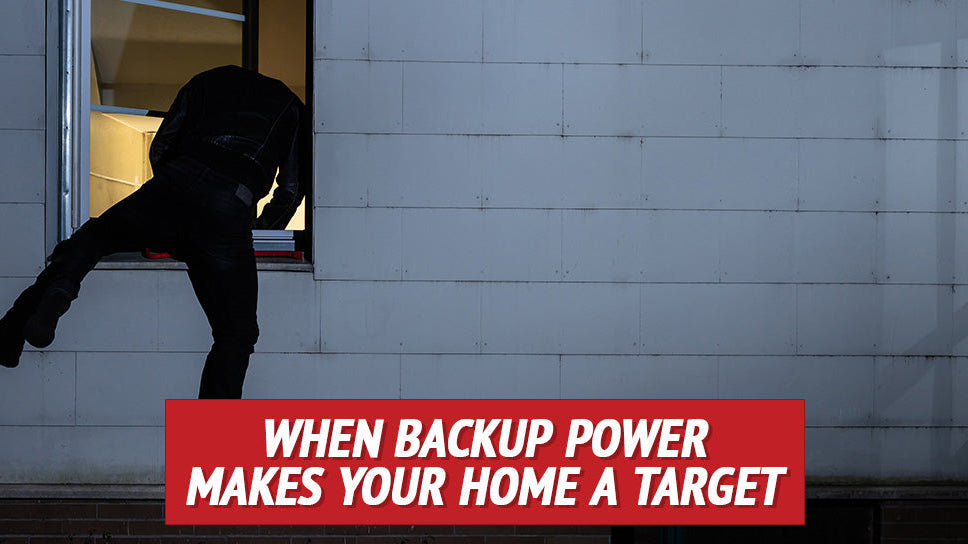 When Backup Power Makes Your Home a Target