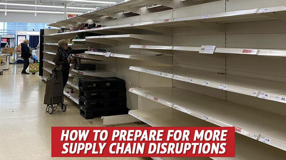 How to Prepare for More Supply Chain Disruptions - My Patriot Supply