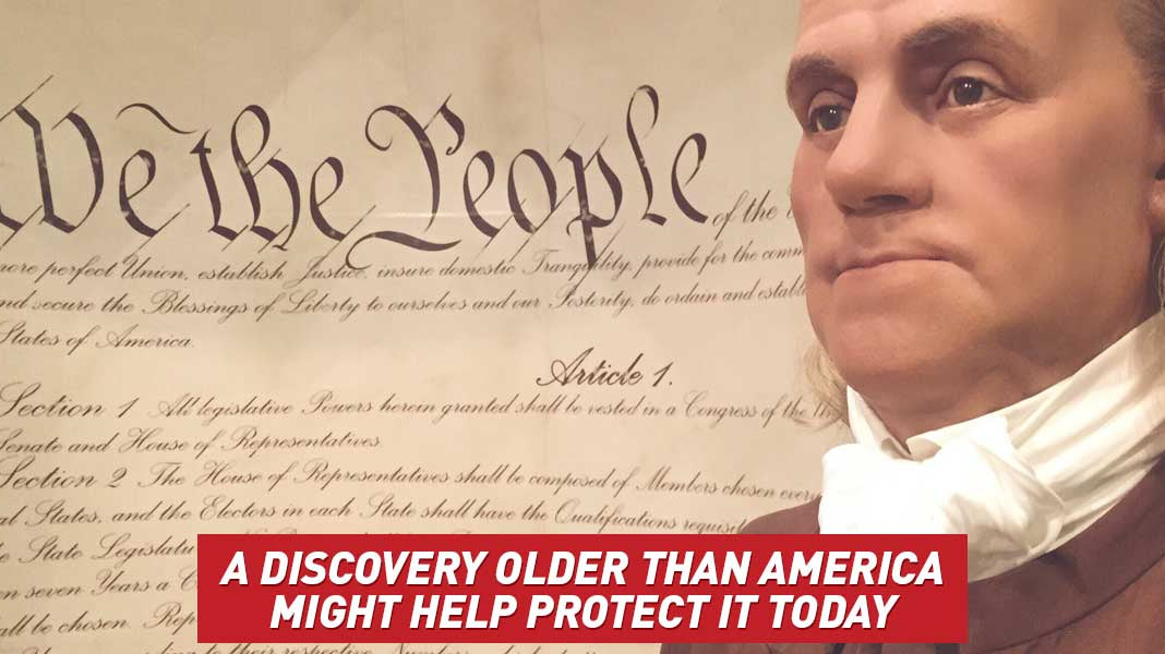 A Discovery Older Than America Might Help Protect It Today