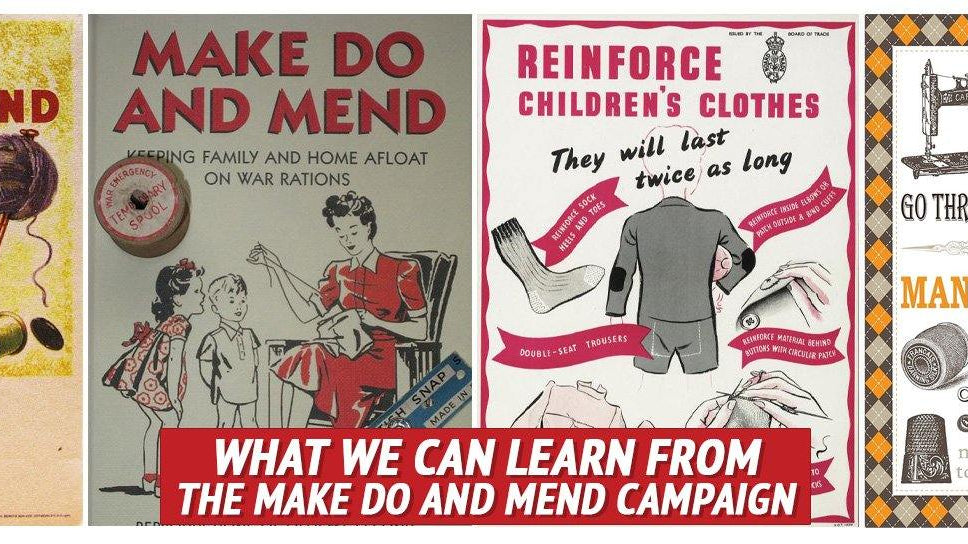 What We Can Learn from the Make Do and Mend Campaign - My Patriot Supply