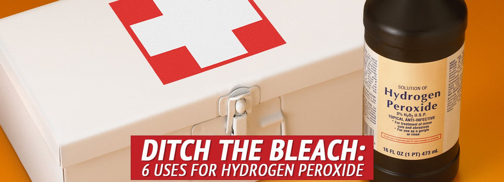 Ditch the Bleach: 6 Uses for Hydrogen Peroxide