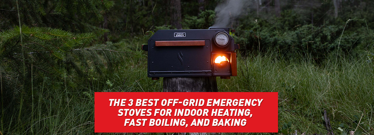 The 3 Best Off-Grid Emergency Stoves for Indoor Heating, Fast Boiling, and Baking