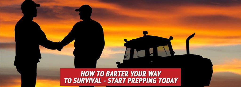 How to Barter Your Way to Survival - Start Prepping Today