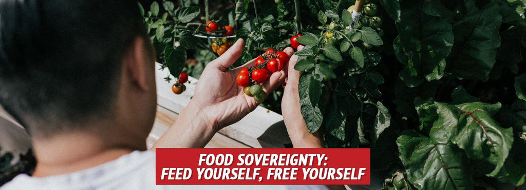 Food Sovereignty: Feed Yourself, Free Yourself