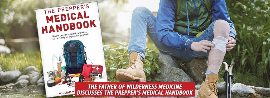 The Father of Wilderness Medicine Discusses the Prepper’s Medical Handbook