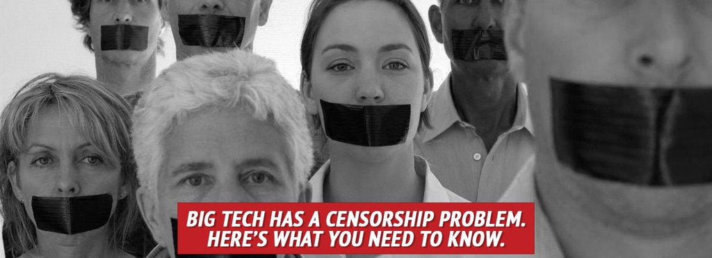 Big Tech Has a Censorship Problem. Here’s What You Need to Know.