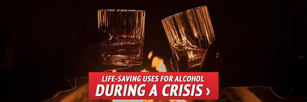 6 Surprising Life-Saving Uses for Alcohol during a Crisis