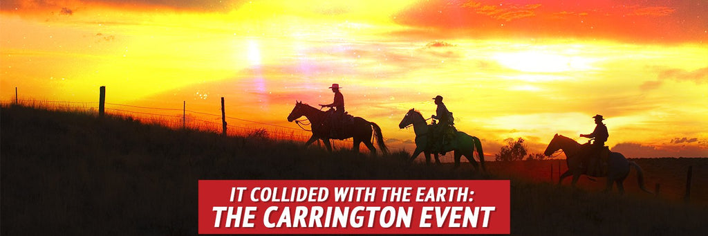 It Collided with the Earth: The Carrington Event