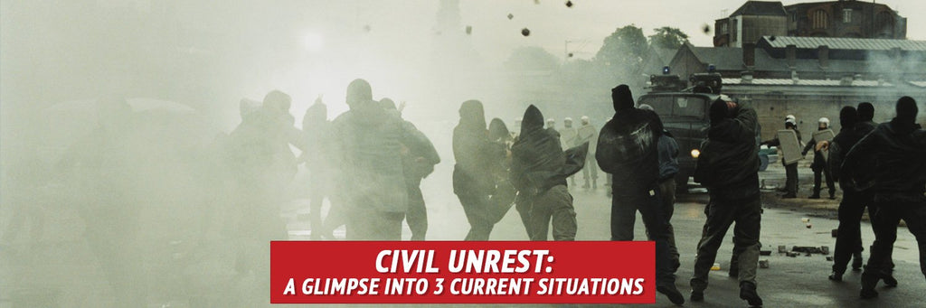 Civil Unrest: A Glimpse Into 3 Current Situations and Applicable Lessons