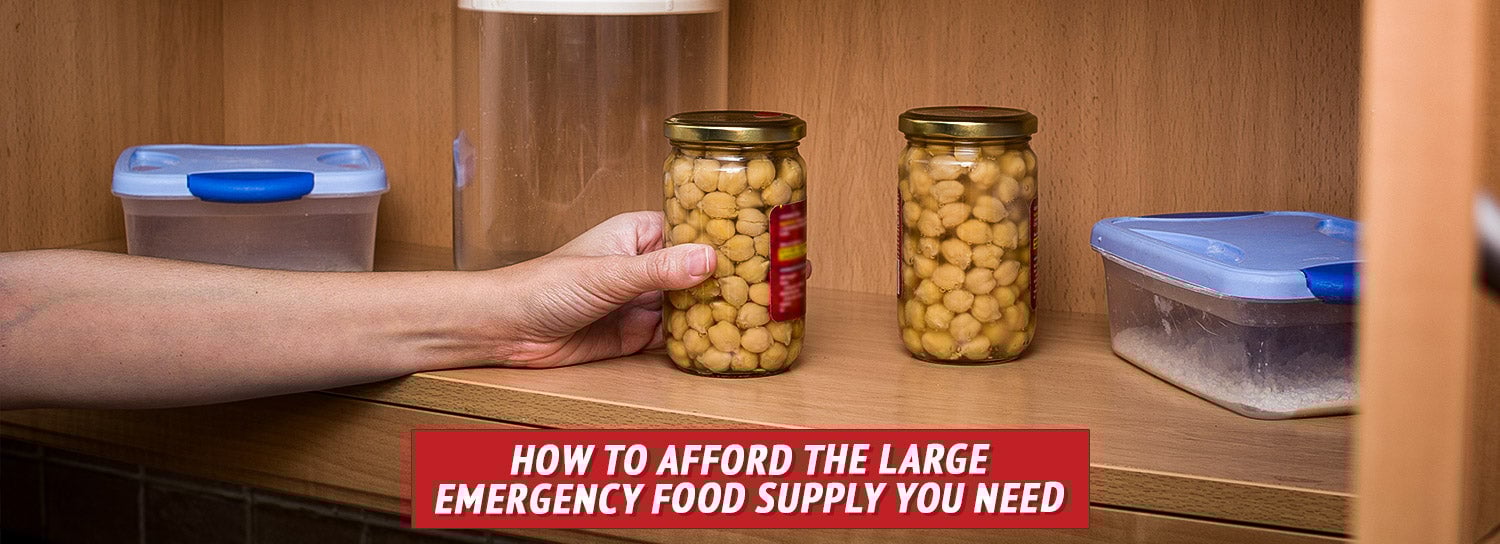 How to Afford the Large Emergency Food Supply You Need