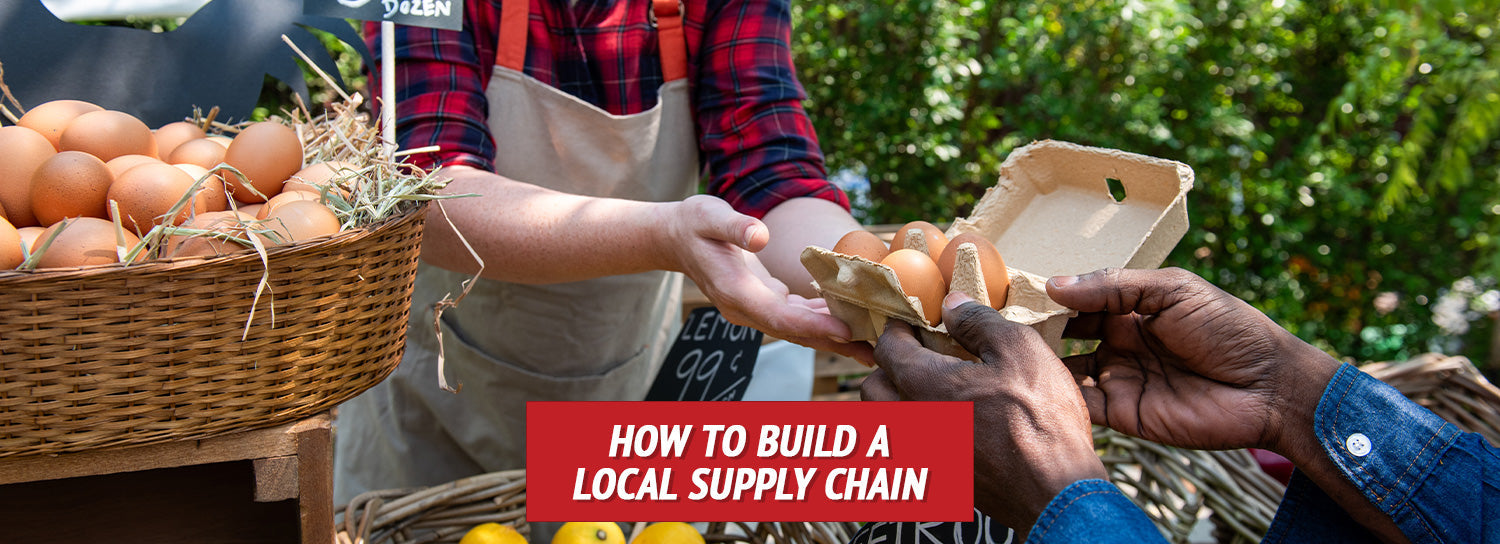 How to Build a Local Supply Chain